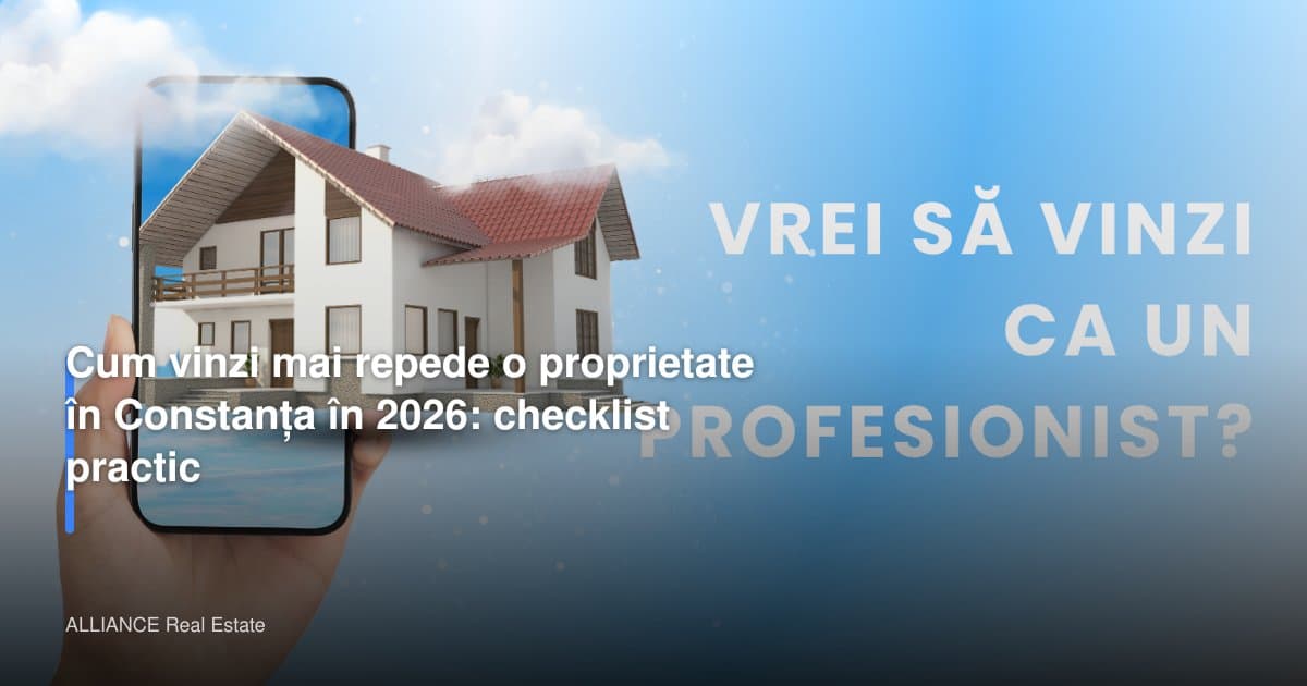 Cum vinzi mai repede o proprietate în Constanța în 2026: checklist practic